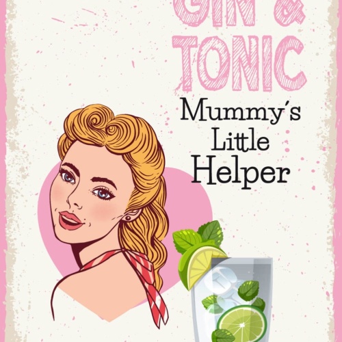 Schild Gin & Tonic Mummy's Little Helper Alkohol 12x18 20x30 30x40 Blech/Holz