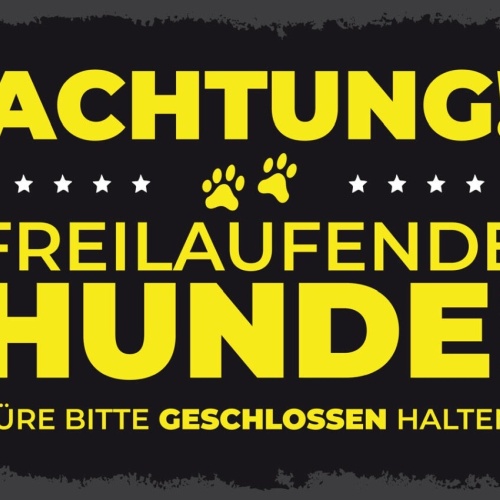 Schild Achtung Freilaufende Hunde Türe Geschlossen 12x18 20x30 30x40 Blech/Holz