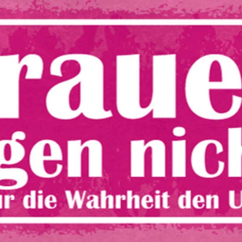 Schild Frauen Lügen Nicht Sie Passen Nur Die Wahrheit Den Umständen An 27x10
