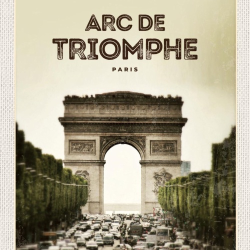 Schild Arc De Triomphe Paris Triumphbogen FRA 12x18 20x30 30x40 Blech/Holz