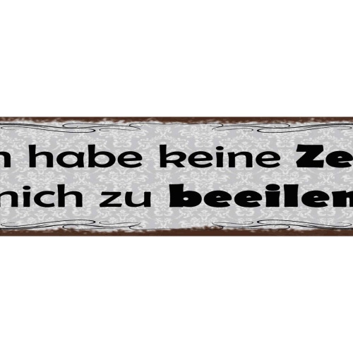 Schild Ich Habe Keine Zeit Mich Zu Beeilen Stress 46 x 10 Blech od. Holz