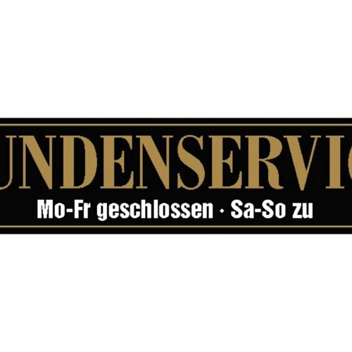 Schild Kunden Service Geschlossen Reklamation Geschäft 46 x 10 Blech od. Holz