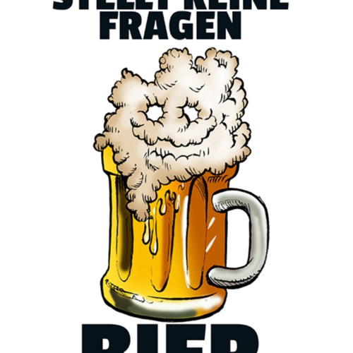 Schild Spruch Bier stellt keine Fragen Bier versteht Alkohol JW