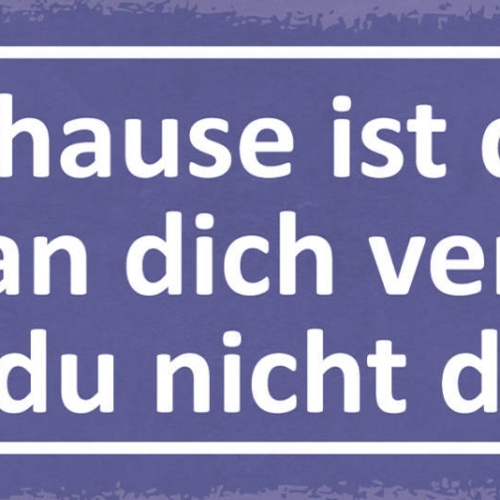 Schild Zuhause Ist Da Wo Man Dich Vermisst Wenn Du Nicht Da Bist 27x10
