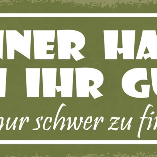 Schild Männer Haben Auch Ihr Gutes Es Ist Nur Schwer Zu Finden Mann Frau 27x10