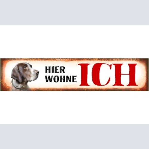 Schild hier wohne ich jagd hund haus tier liebe jagen 46 x 10 blech od. holz