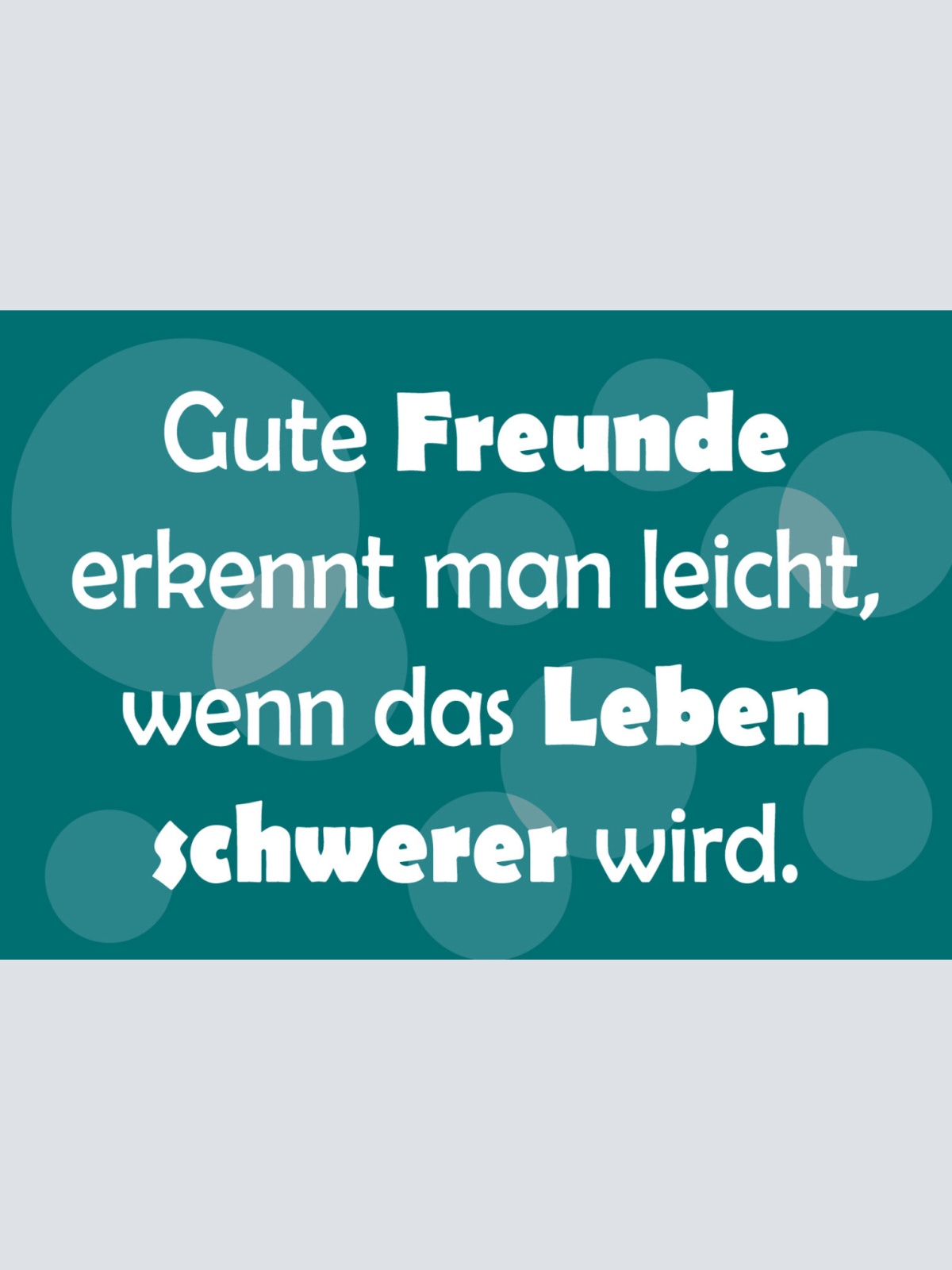 Schild Spruch Gute Freunde erkennt man leicht wenn das Leben schwerer wird JW
