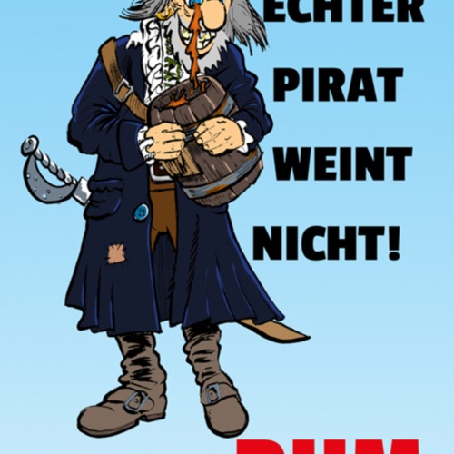 Schild Spruch Ein echter Pirat weint nicht Er heult Rum Alkohol JW