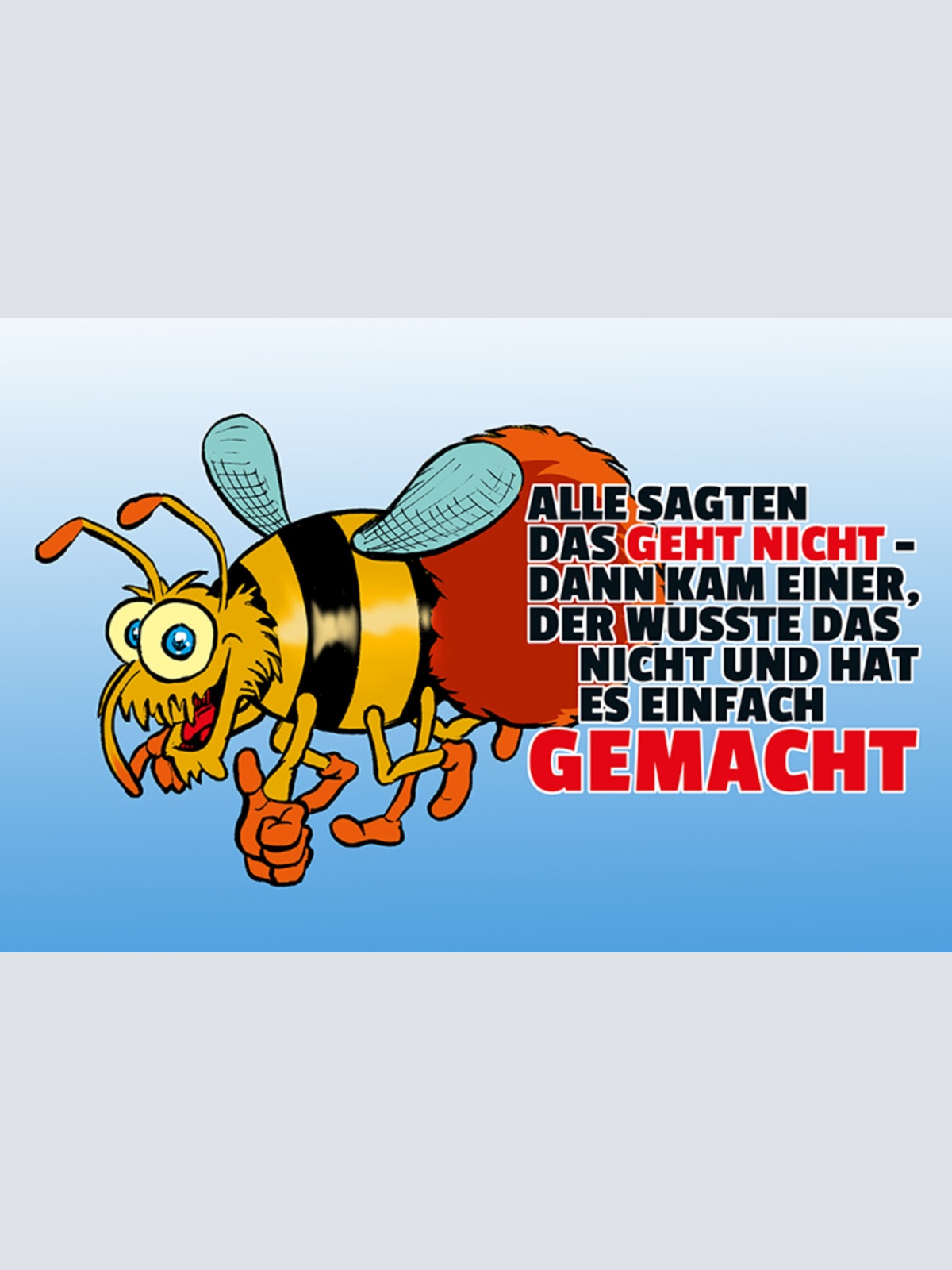 Schild Spruch Alle sagten das geht nicht Dann kam einer der wusste das nicht  JW