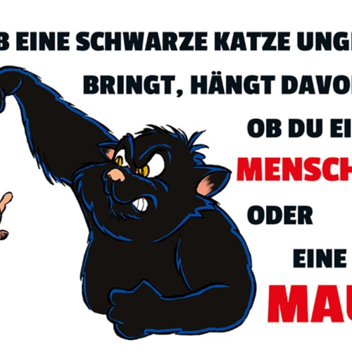 Schild Spruch Ob eine schwarze Katze Unglück bring hängt davon ob Mensch Maus JW