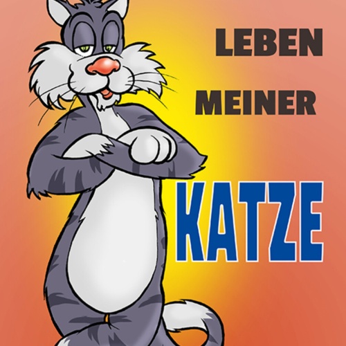 Schild Spruch Ich wünsche mir das Leben meiner Katze JW