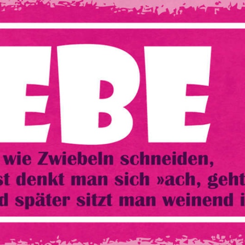 Schild Liebe Ist Wie Zwiebeln Schneiden Denken Geht Schon Dann Weinend In Küche