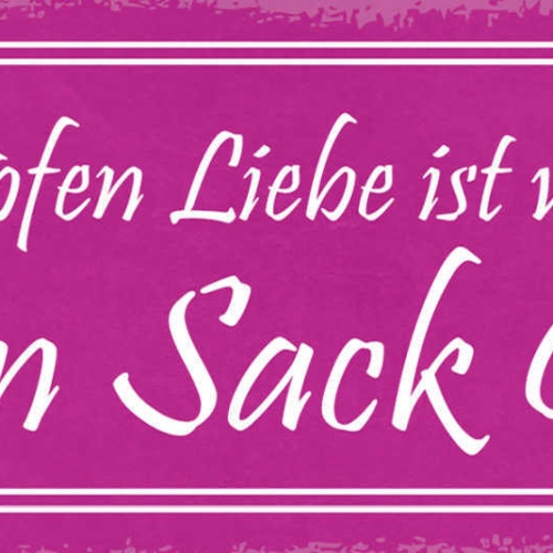 Schild Ein Tropfen Liebe Ist Wertvoller Als Ein Sack Gold 27x10 Blech od.Holz