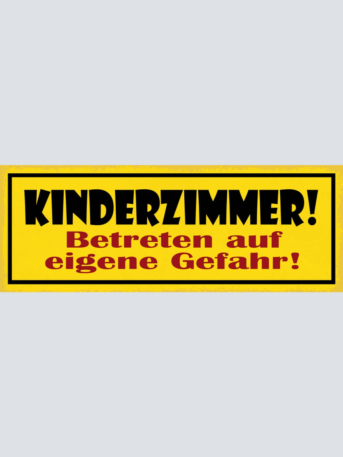 Schild Kinder Zimmer Betreten Auf Eigene Gefahr Kind Haus 27x10 Blech od.Holz