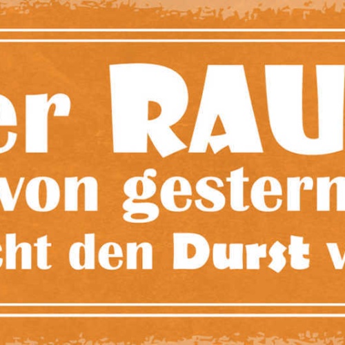 Schild Der Rausch Von Gestern Löscht Nicht Den Durst Von Gestern Alkohol 27x10