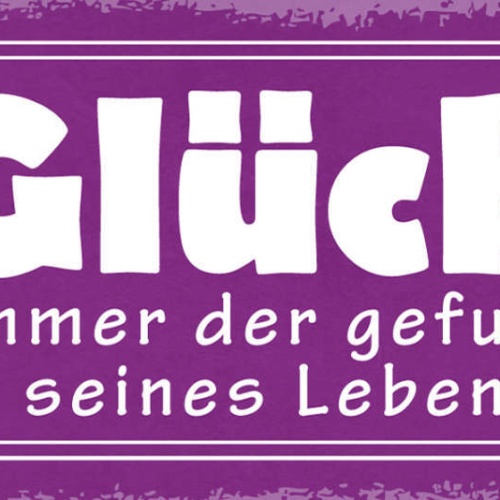 Schild Glück Hat Immer Der Gefunden Der Sich Seines Lebens Freut 27x10