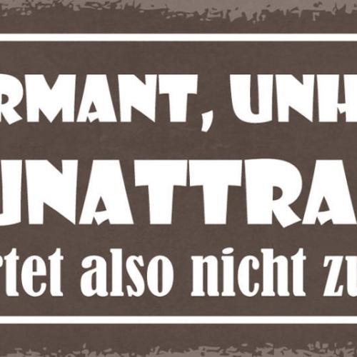 Schild Uncharmant Unhöflich & Unattraktiv Erwartet Also Nicht Zu Viel 27x10