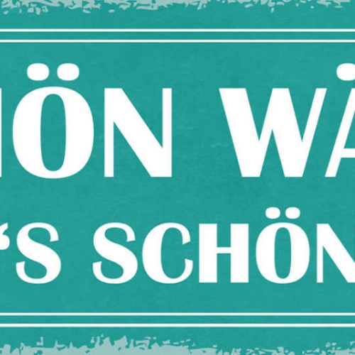 Schild Schön Wär's Wenn's Schön Wär Wetter Aussicht Urlaub 27x10 Blech od.Holz