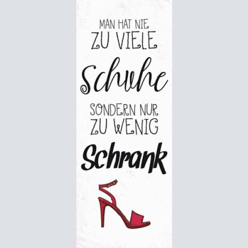 Schild man hat nie zu viele schuhe sonder nur zu wenig schrank schuh 27x10