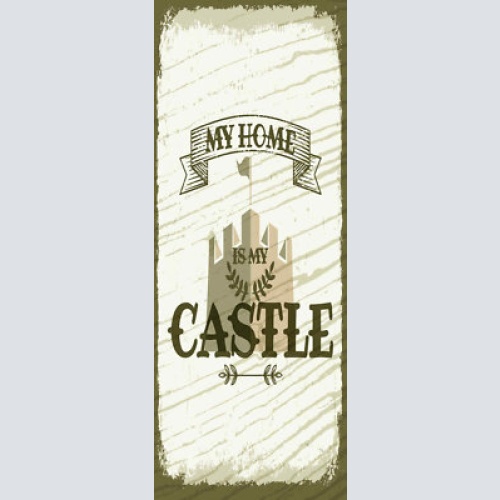 Schild my home is my castle zuhause haus heim ist meine burg 27x10 blech od.holz