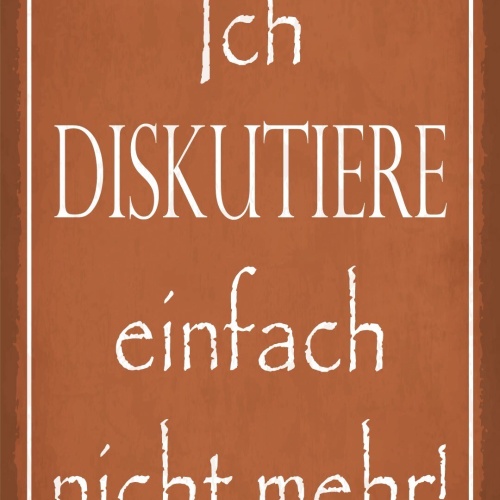 Schild Diskutieren Diskussion Reden Streit 12x18 / 20x30 / 30x40 Blech od. Holz