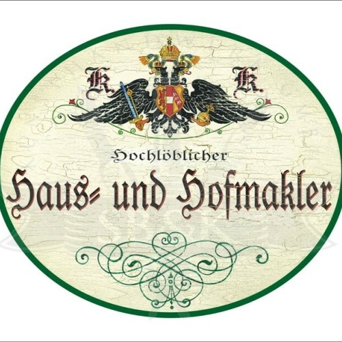 KuK Nostalgie Holzschild - Hochlöblicher Haus & Hofmakler - Ornament TH