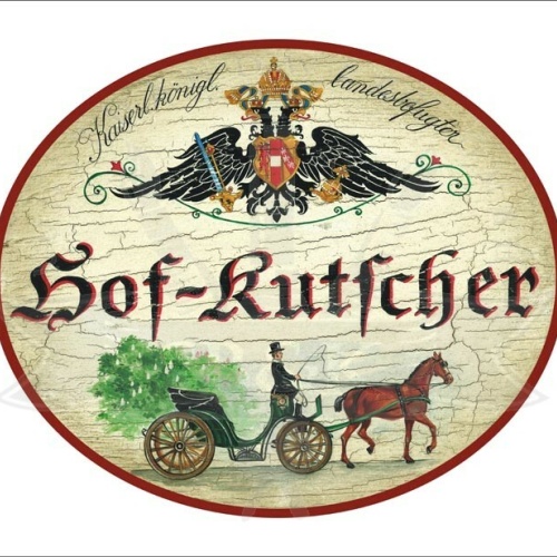 KuK Nostalgie Holzschild - Landesbefugter Hof-Kutscher - Pferdekutsche TH
