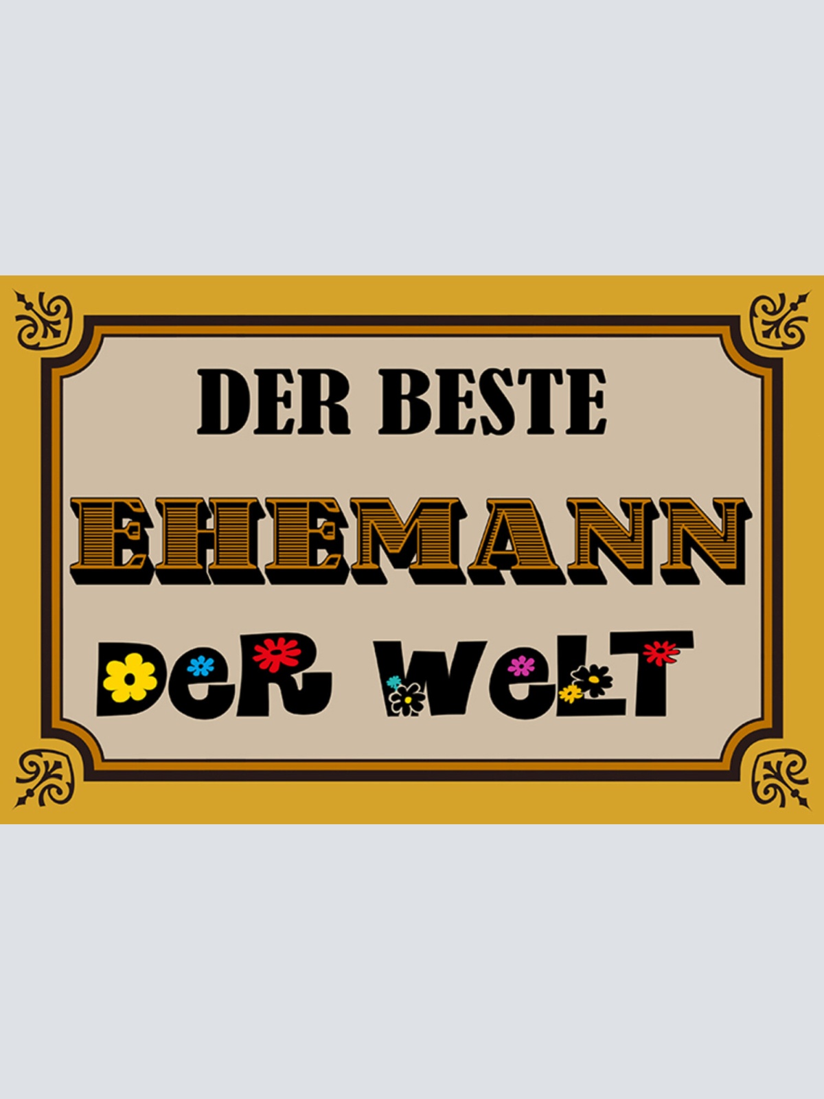 Schild Spruch Der beste Ehemann der Welt JW
