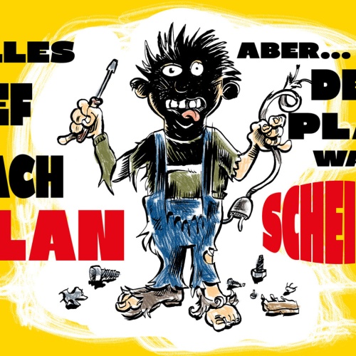 Schild Spruch Alles lief nach Plan aber Plan war scheiße Katastrophe JW