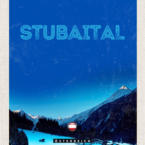 Schild Stubaital Österreich Tirol Berg Schnee 12x18 20x30 30x40 Blech/Holz