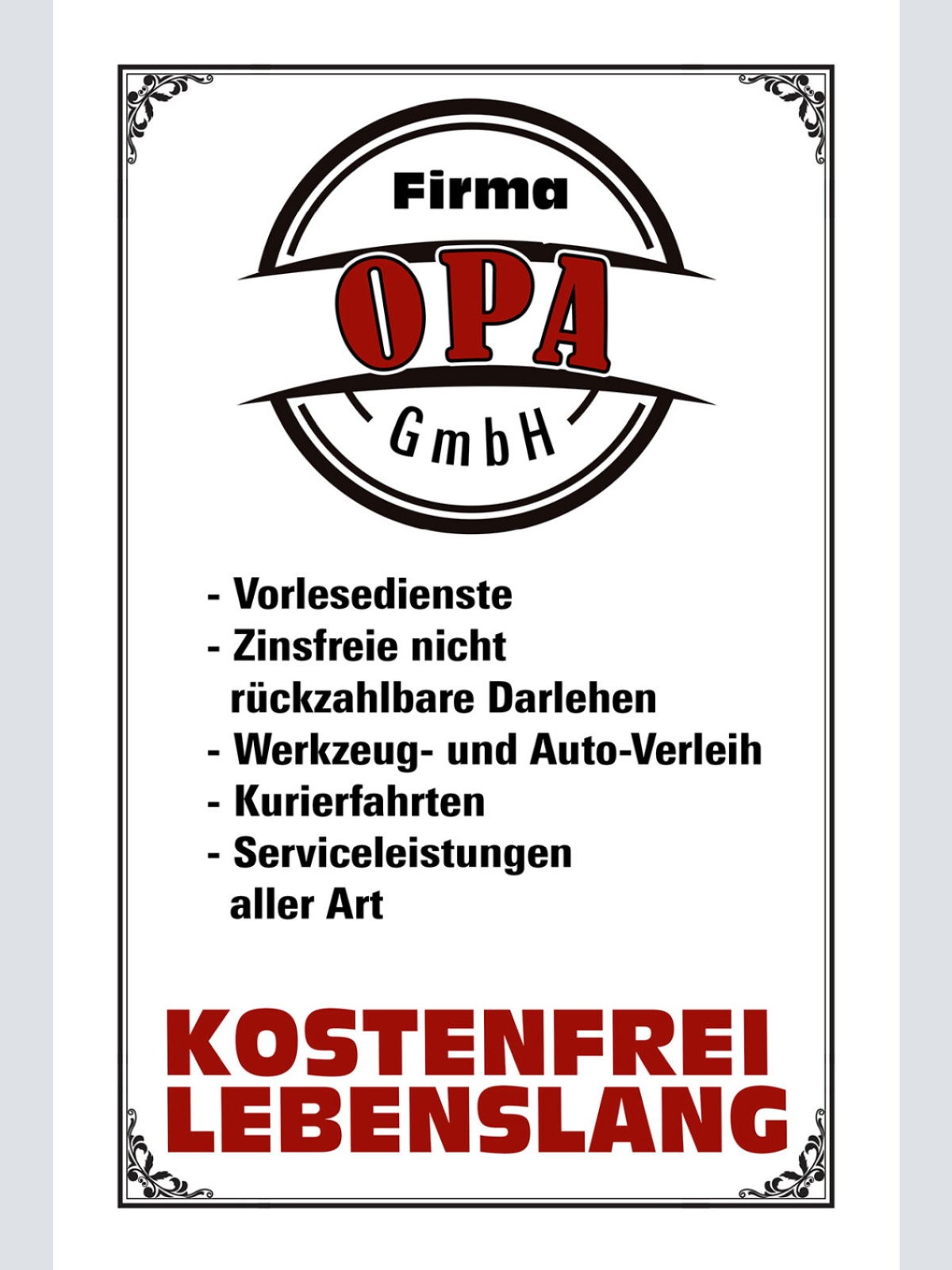 Schild Spruch Firma Opa GmbH Kostenfrei Lebenslang JW