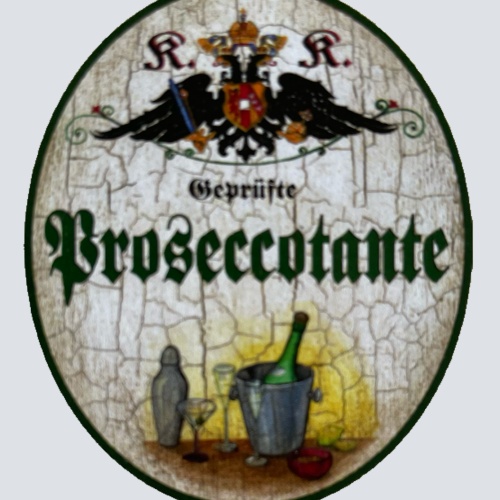 KuK Nostalgie Holzschild Geprüfte Proseccotante Alkohol Prosecco Schild