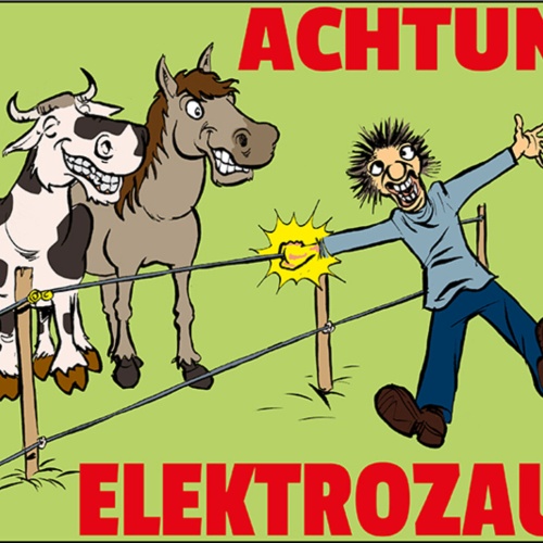 Schild Spruch Achtung Elektrozaun Pferd Kuh Mensch JW