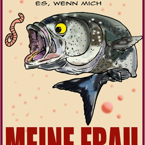 Schild Spruch Ich liebe es wenn mich meine Frau zum Angeln gehen lässt  JW