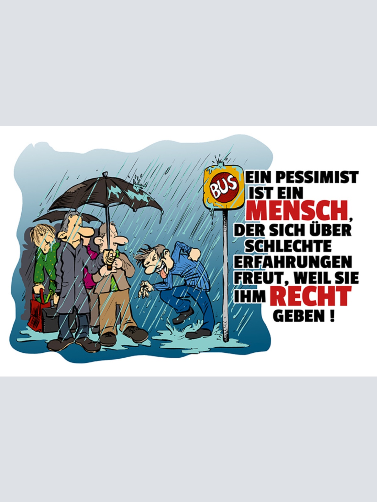 Schild Spruch Ein Pessimist ist ein Mensch der sich über schlechte Erfahrung JW