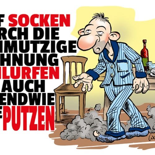 Schild Spruch Auf Socken durch die Wohnung schlurfen auch irgendwie putzen JW