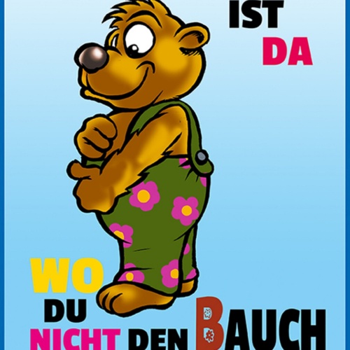 Schild Spruch Zuhause ist da wo du nicht den Bauch einzuhiehen brauchst Bär JW