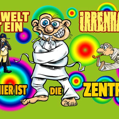 Schild Spruch Die Welt ist ein Irrenhaus und hier ist die Zentrale JW