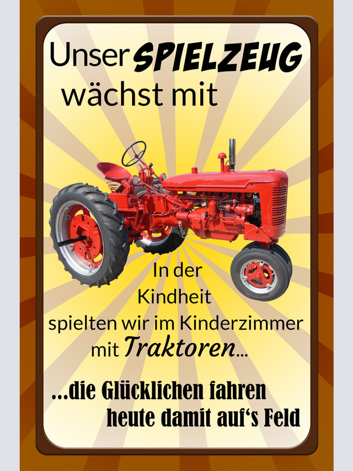 Schild Spruch Unser Spielzeug wächst mit Traktor Feld Bauer JW