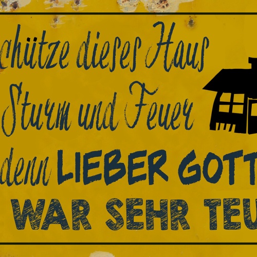 Schild Spruch Gott beschütze dieses Haus vor Sturm und Feuer war sehr teuer JW