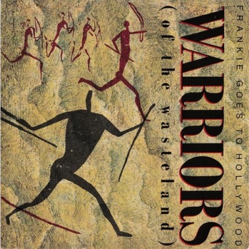 7", Single Frankie Goes To Hollywood - Warriors (Of The Wasteland)