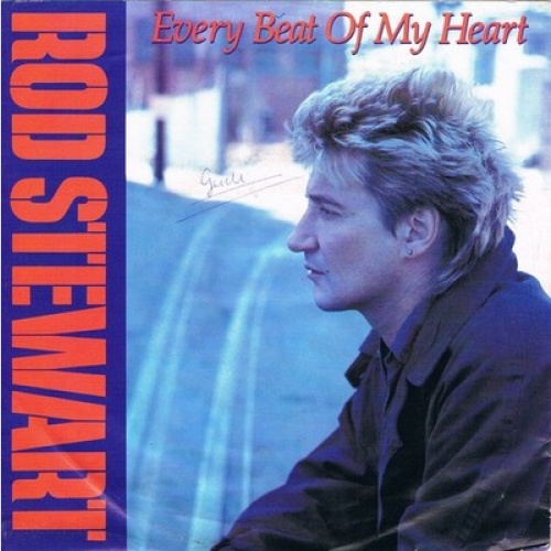 7" Rod Stewart - Every Beat Of My Heart