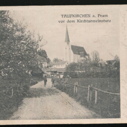 AK aus Taufkirchen a.Pram vor dem Kirchturmeinsturz Oberösterreich (2407)
