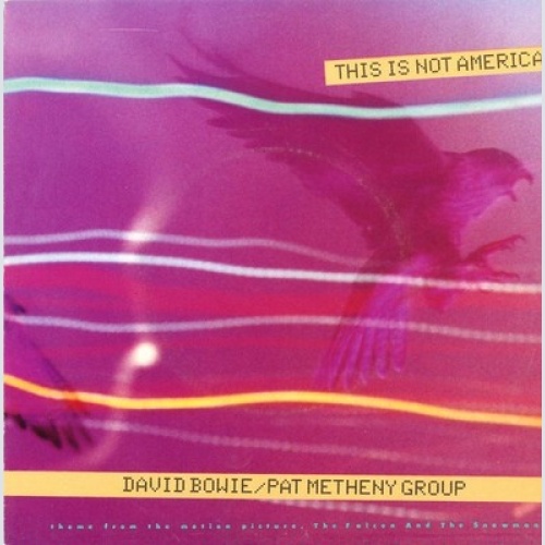 7", Single David Bowie / Pat Metheny Group - This Is Not America
