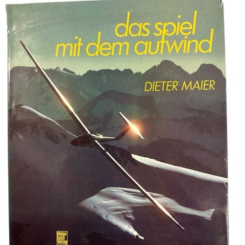 Das Spiel mit dem Aufwind Dieter Maier Maier, Dieter: