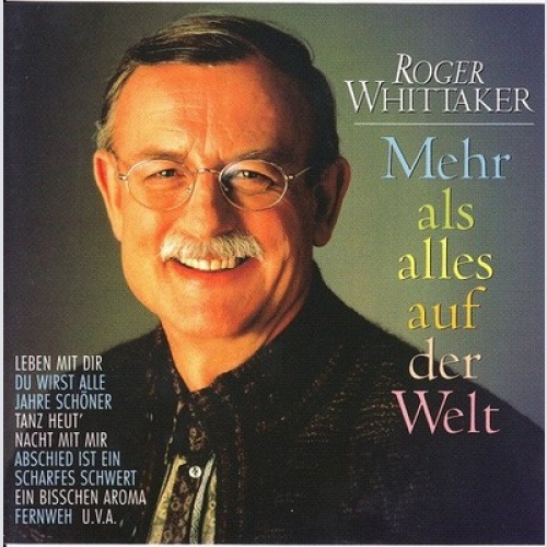 CD, Comp Roger Whittaker - Mehr Als Alles Auf Der Welt