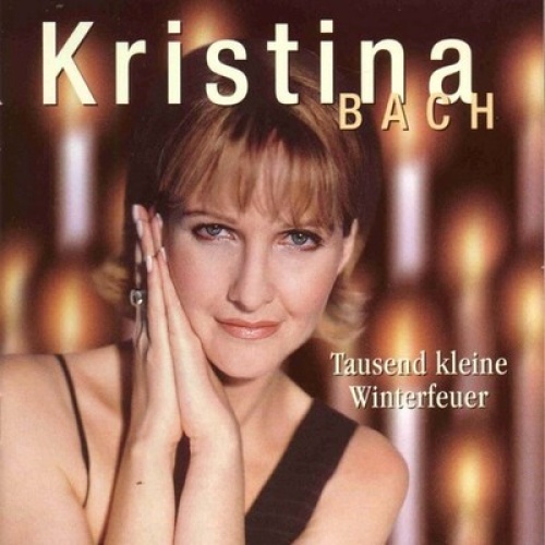 CD, Album Kristina Bach - Tausend Kleine Winterfeuer