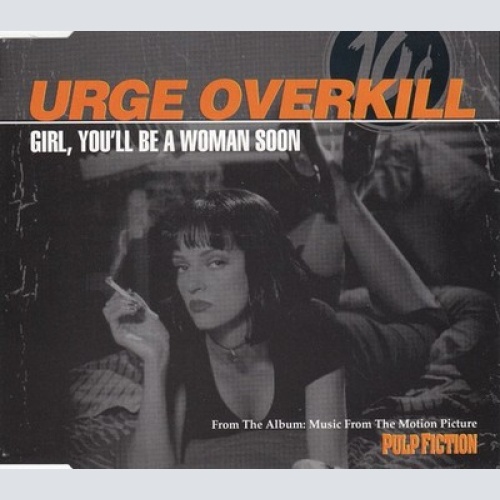 CD, Single Urge Overkill - Girl, You'll Be A Woman Soon
