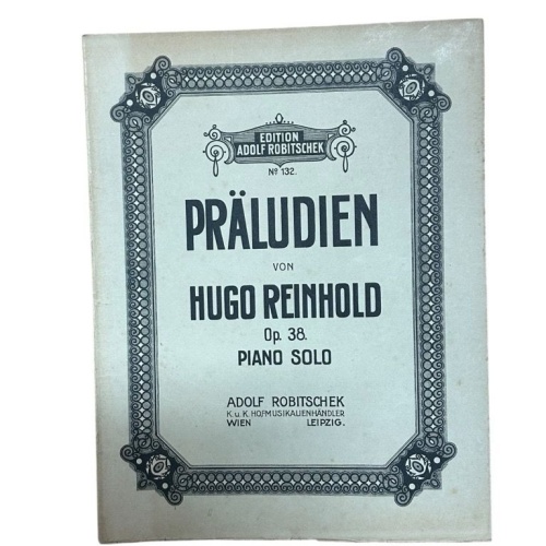 Präludien, op 38, piano solo Reinhold, Hugo: