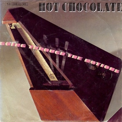 7", Single Hot Chocolate - Going Through The Motions